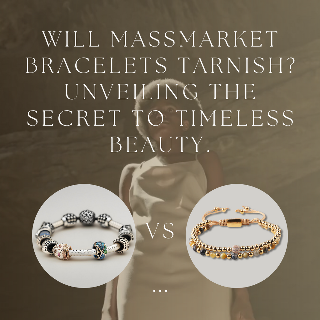 Will Massmarket Bracelets Tarnish? Unveiling the Secret to Timeless Beauty